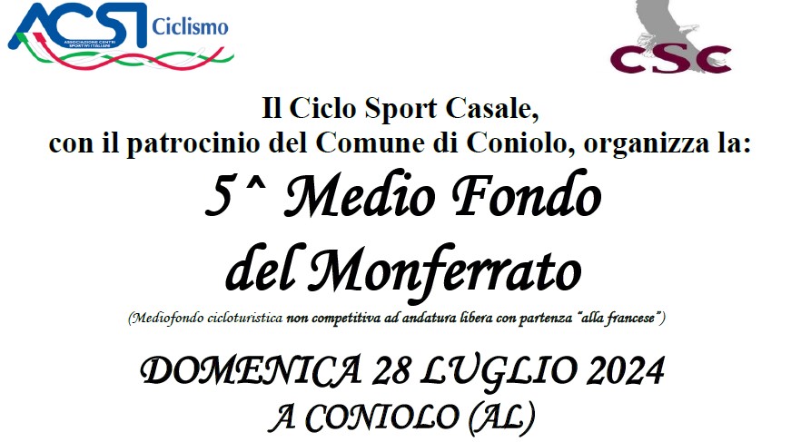 6^ Medio Fondo  del Monferrato Domenica 27 Luglio -- CONIOLO